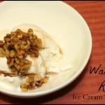 wet walnuts, recipe, ice cream toppings