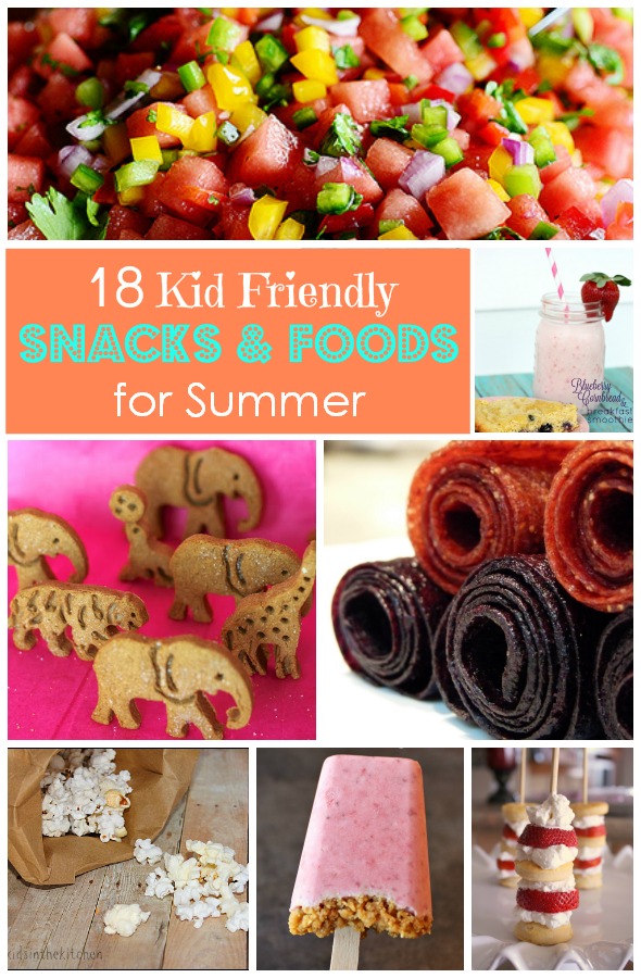 18 Kids Friendly Snacks and Foods for Summer