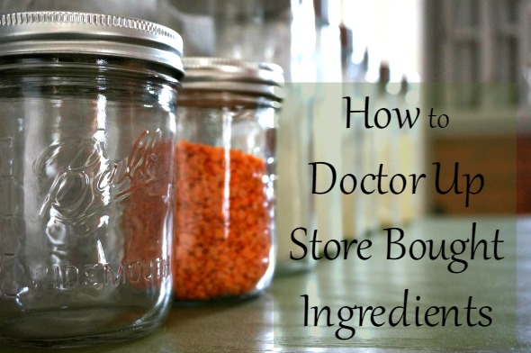 Doctor Up Store Bought Ingredients