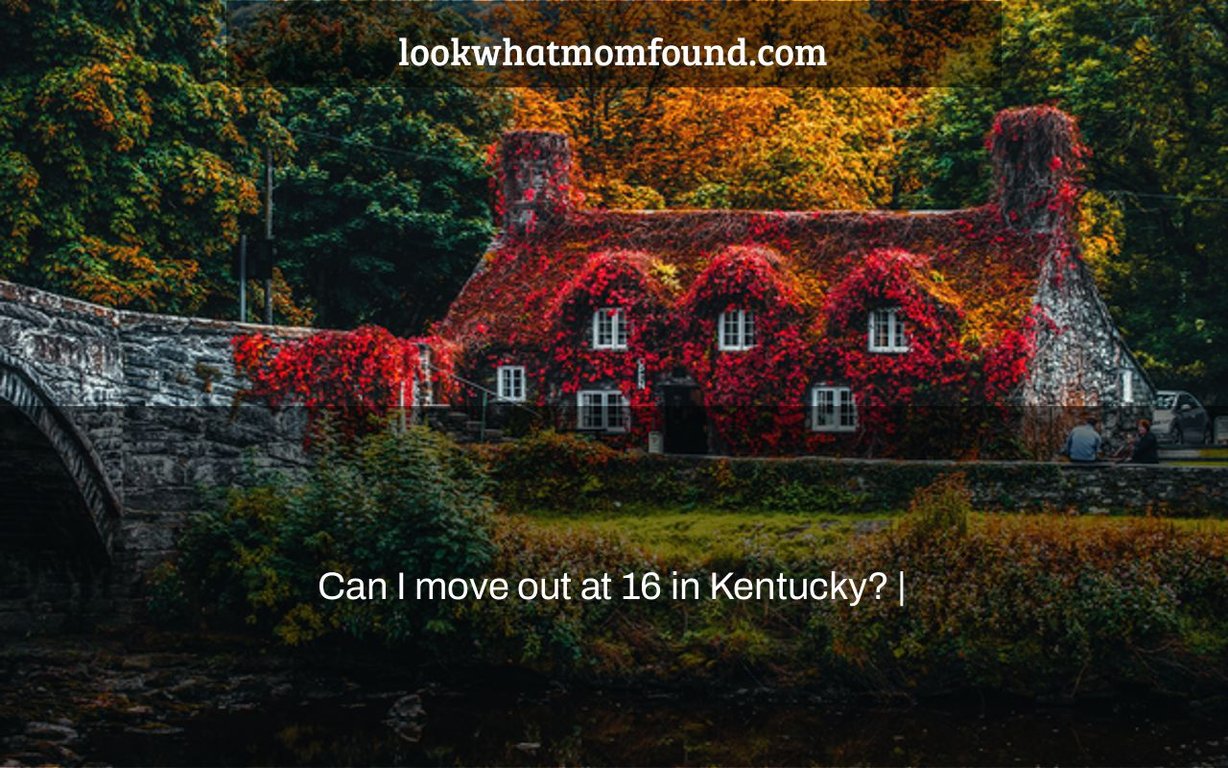 can-i-move-out-at-16-in-kentucky