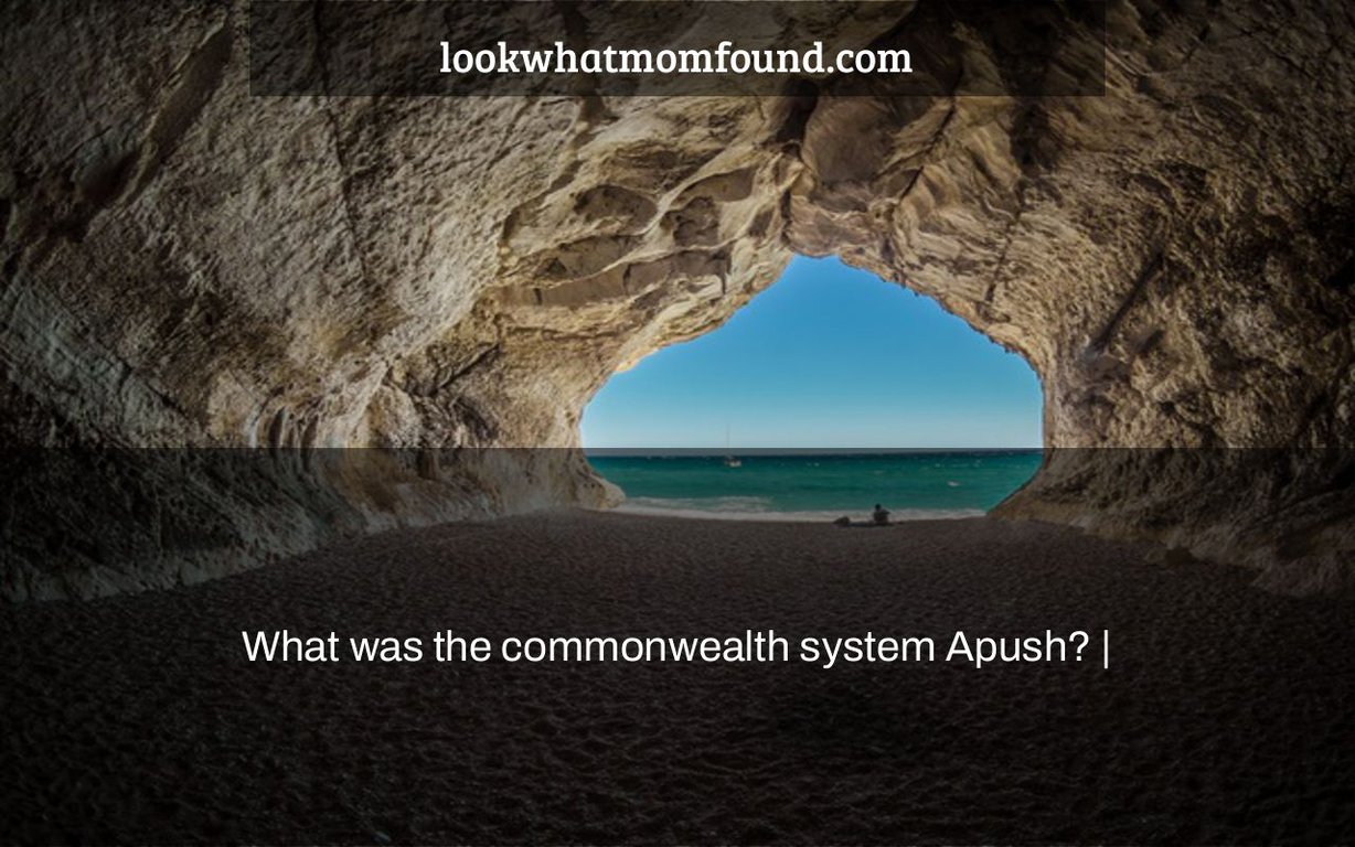 what-was-the-commonwealth-system-apush